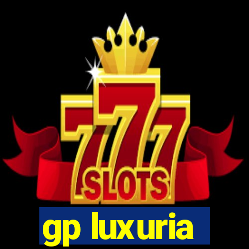 gp luxuria